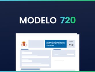 Modelo 720: Declaración sobre bienes y derechos situados en el extranjero.