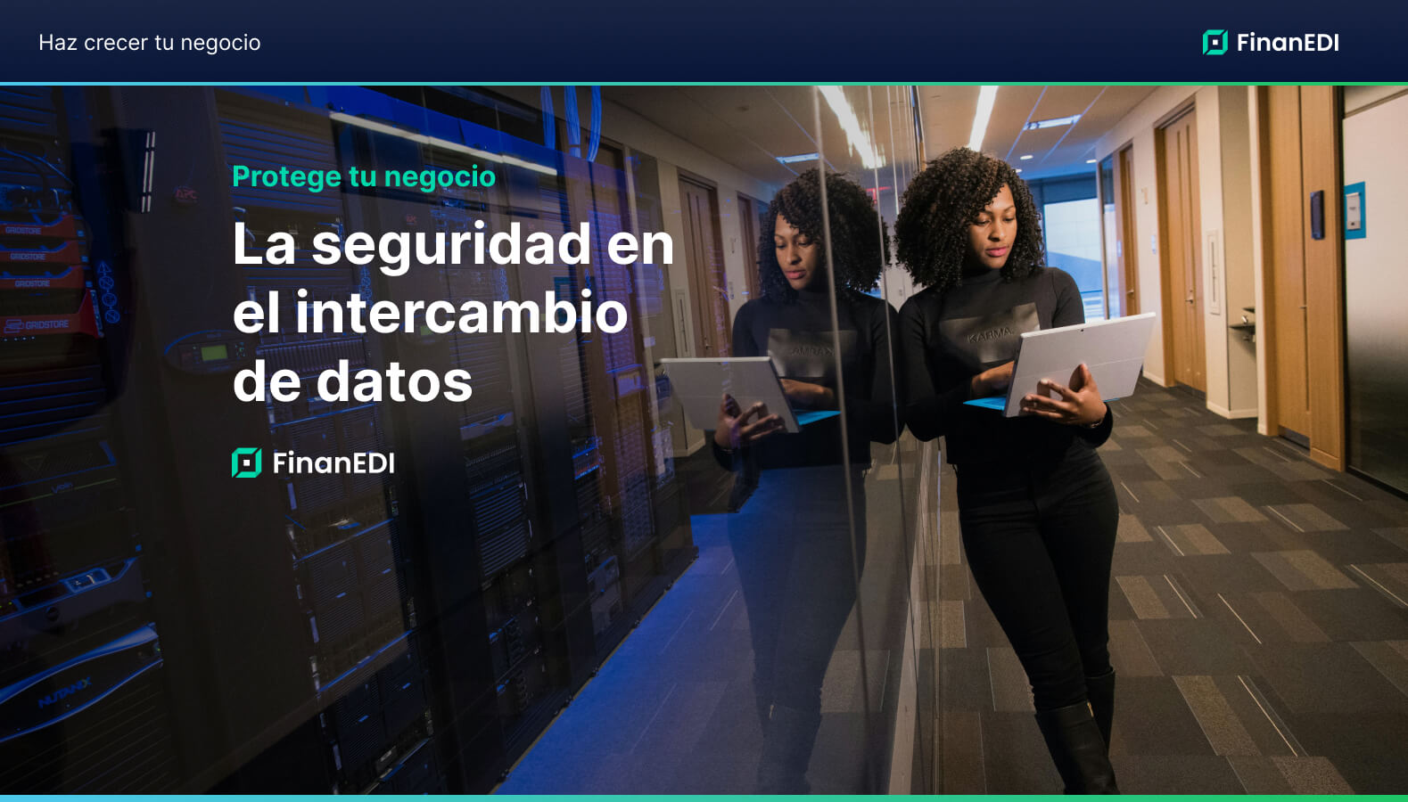 Protege tu negocio: La seguridad en el intercambio de datos con FinanEDI
